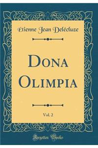 Dona Olimpia, Vol. 2 (Classic Reprint)