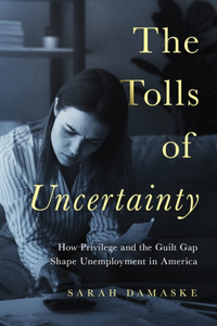 Tolls of Uncertainty