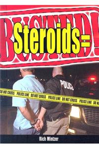 Steroids = Busted!