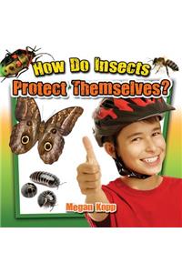 How Do Insects Protect Themselves?