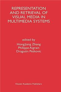 Representation and Retrieval of Visual Media in Multimedia Systems