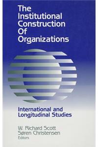 Institutional Construction of Organizations