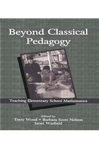 Beyond Classical Pedagogy