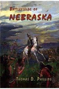 Battlefields of Nebraska