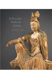 A Fuller View of China