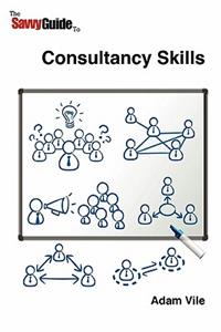 Savvy Guide to Consulting and Consultancy skills