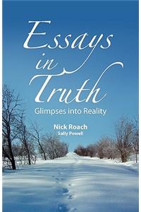 Essays in Truth, Glimpses Into Reality