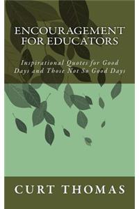 Encouragement for EDUCATORS