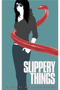 Slippery Things