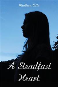 A Steadfast Heart