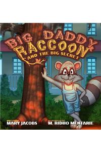 Big Daddy Raccoon and the Big Secret