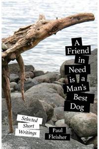 Friend in Need is a Man's Best Dog