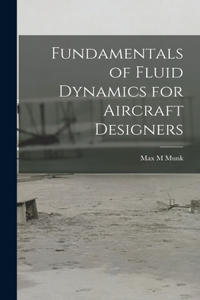 Fundamentals of Fluid Dynamics for Aircraft Designers