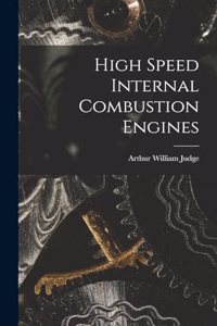 High Speed Internal Combustion Engines