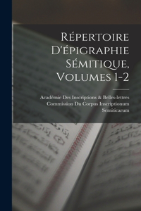 Répertoire D'épigraphie Sémitique, Volumes 1-2