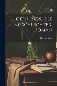 Hoffnungslose Geschlechter, Roman