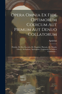 Opera Omnia Ex Fide Optimorum Codicum Aut Primum Aut Denuo Collatorum