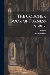 Coucher Book of Furness Abbey