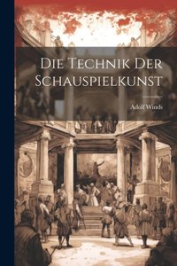 Technik der Schauspielkunst