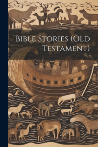 Bible Stories (Old Testament)