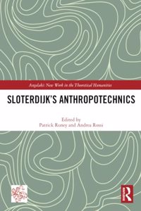 Sloterdijk’s Anthropotechnics