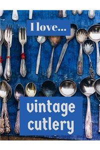 I Love Vintage Cutlery