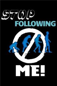 Stop Following Me! Evolution