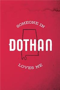 Someone in Dothan loves me: 6x9 120-page checkered grid notebook journal notepad scribble book diary workbook for born and raised Alabama