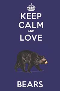 Keep Calm And Love Bears