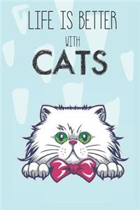 Life Is Better With Cats