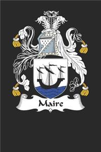 Maire: Maire Coat of Arms and Family Crest Notebook Journal (6 x 9 - 100 pages)