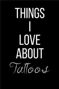 Things I Love About Tattoos
