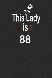 This lady is 88: funny and cute blank lined journal Notebook, Diary, planner Happy 88th eighty-eighth Birthday Gift for eighty eight year old daughter, son, boyfrien