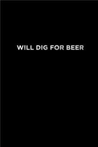 will dig for beer