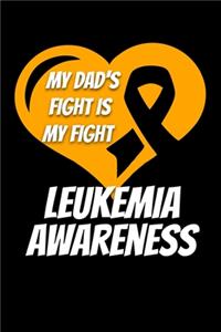 My Dad's Fight Is My Fight Leukemia Awareness
