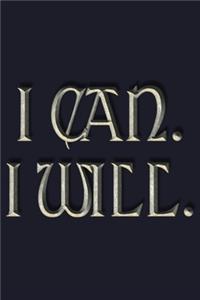 I Can I Will