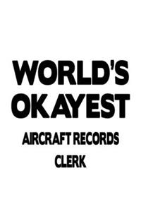World's Okayest Aircraft Records Clerk