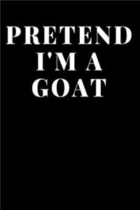 Pretend I'm A Goat