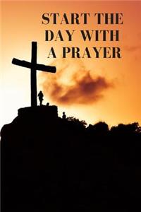 Start the day with a prayer