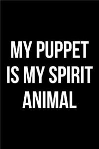 My Puppet Is My Spirit Animal