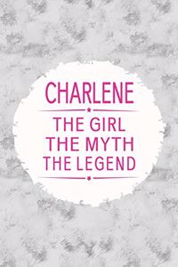 Charlene the Girl the Myth the Legend