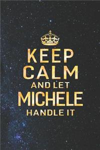 Keep Calm and Let Michele Handle It