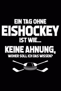 Tag Ohne Eishockey? Unmöglich!