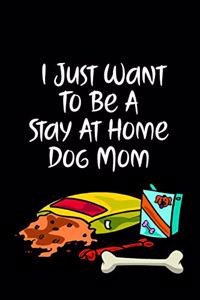 I Just Want to Be a Stay at Home Dog Mom