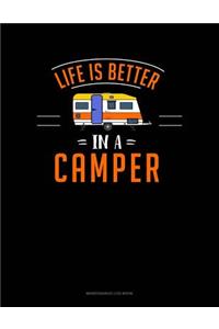 Life Is Better In A Camper