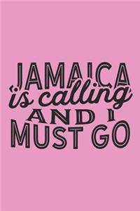 Jamaica Is Calling And I Must Go