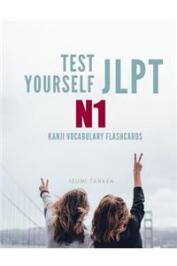Test Yourself JLPT N1 Kanji Vocabulary Flashcards
