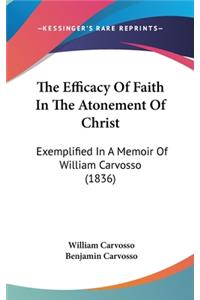 The Efficacy Of Faith In The Atonement Of Christ