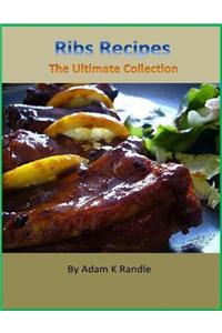 Ribs Recipes: The Ultimate Collection