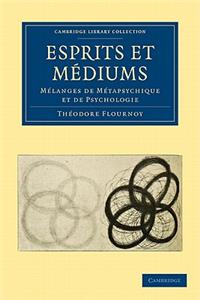Esprits Et Médiums
